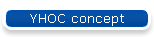 YHOC concept
